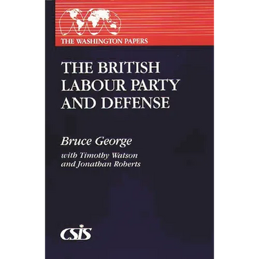 The British Labour Party and Defense