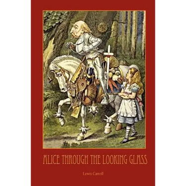 Through the Looking-Glass - With 50 Original Illustrations by Sir John Tenniel