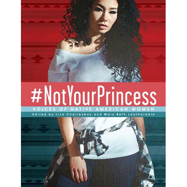 #Notyourprincess: Voices of Native American Women