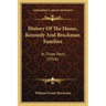 History Of The Hume, Kennedy And Brockman Families: In Three Parts (1916)