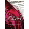 Married to a Martyr: The Story of the Murder of a Missionary in Turkey