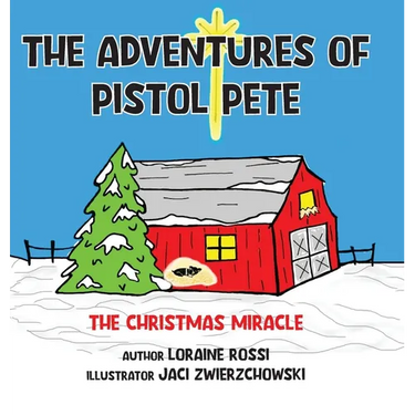 The Adventures of Pistol Pete: The Christmas Miracle