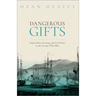 Dangerous Gifts: Imperialism, Security, and Civil Wars in the Levant, 1798-1864