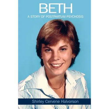 Beth: A Story of Postpartum Psychosis