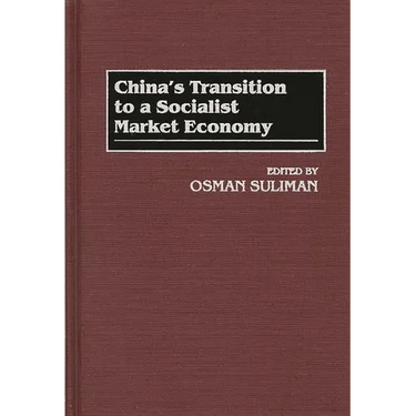 China's Transition to a Socialist Market Economy