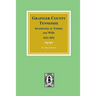 Grainger County, Tennessee Inventories of Estates and Wills, 1833-1852.