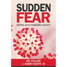 Sudden Fear: Coping With Pandemic Anxiety