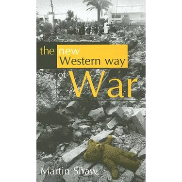 The New Western Way of War: Risk-Transfer War and Its Crisis in Iraq
