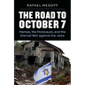 The Road to October 7: Hamas, the Holocaust, and the Eternal War Against the Jews
