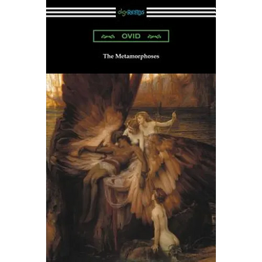 The Metamorphoses (Translated and annotated by Henry T. Riley)