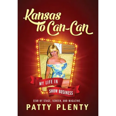 Kansas to Can-Can: My Life in Show Business