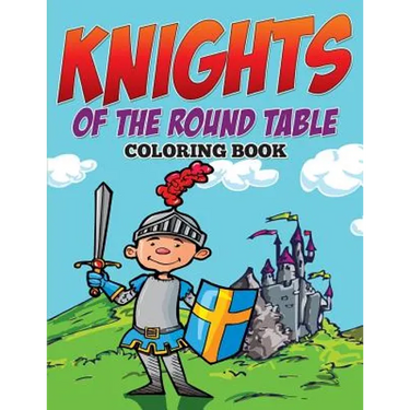 Knights of The Round Table Coloring Book