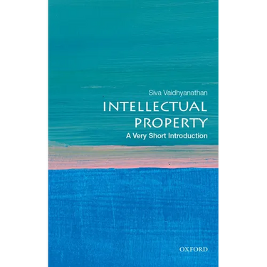 Intellectual Property: A Very Short Introduction