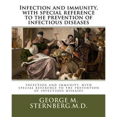 Infection and immunity, with special reference to the prevention of infectious diseases