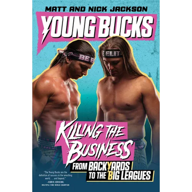 Young Bucks: Killing the Business from Backyards to the Big Leagues