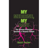 My Medicine, My Body: The Serious Physician becomes a Serious Patient