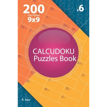 Calcudoku - 200 Easy Puzzles 9x9 (Volume 6)