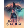 In Her Shadow