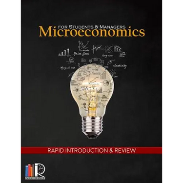 Microeconomics for Students and Managers: Rapid Introduction and Review