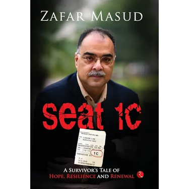 Seat 1C: A Survivor's Tale of Hope, Resilience and Renewal