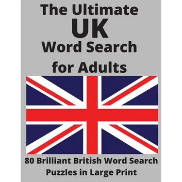 The Ultimate UK Word Search for Adults: 80 Brilliant British Word Search Puzzles in Large Print