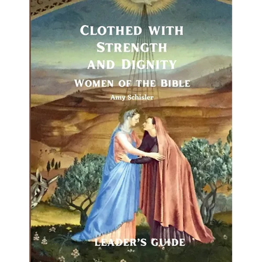 Clothed with Strength and Dignity Leader's Guide