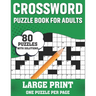 Crossword Puzzle Book For Adults: Awesome Easy To Difficult Level 80 Large Print Crossword Puzzles And Solutions An Excellent Word Game Book For Senio