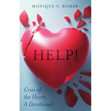 Help! Cries the Heart: A Devotional