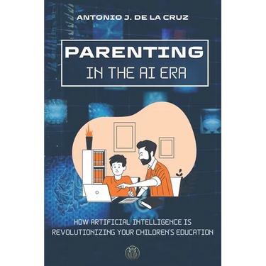 Parenting in the AI Era: How Artificial Intelligence is revolutionizing your children's education