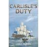 Carlisle's Duty: The Eleventh Carlisle & Holbrooke Naval Adventure