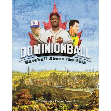 Dominionball: Baseball Above the 49th