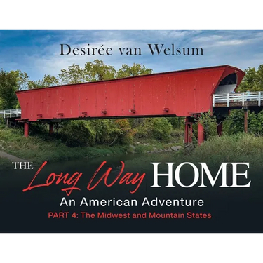The Long Way Home - An American Adventure: Part 4 - The Midwest and Mountain States