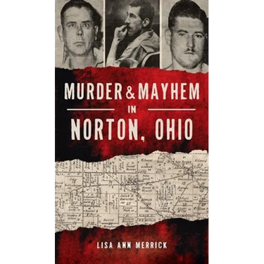 Murder & Mayhem in Norton, Ohio