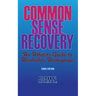 Common Sense Recovery: An Atheist's Guide to Alcoholics Anonymous