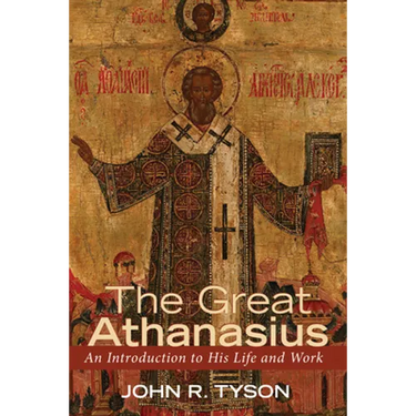 The Great Athanasius: An Introduction to His Life and Work
