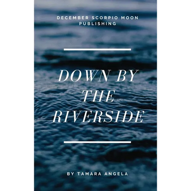 Down by the Riverside