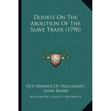 Doubts On The Abolition Of The Slave Trade (1790)