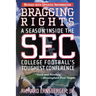 Bragging Rights: A Season Inside the SEC, College Football's Toughest Conference