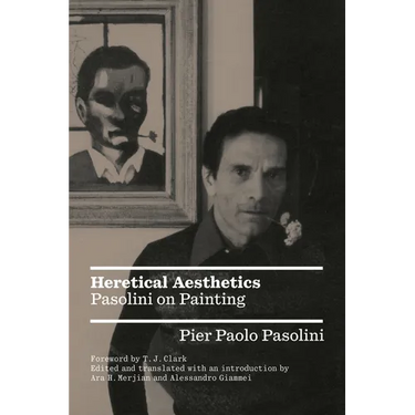 Heretical Aesthetics: Pasolini on Painting