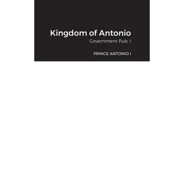 Kingdom of Antonio: Government Pub. I
