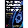 The New Paradigm in Customer Service. Chatbots: Omnichannel, Customized, Automated, Exponential
