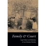 Family and Court: Legal Culture and Modernity in Late Ottoman Palestine