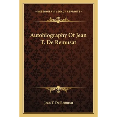 Autobiography Of Jean T. De Remusat