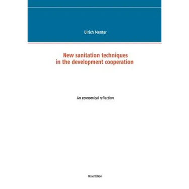 New sanitation techniques in the development cooperation: An economical reflection