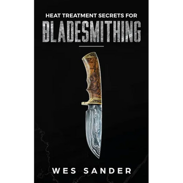 Heat Treatment Secrets for Bladesmithing