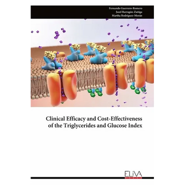 Clinical Efficacy and Cost-Effectiveness of the Triglycerides and Glucose Index