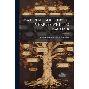 Maternal Ancestry of Charles Whiting MacNair