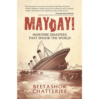 MayDay! Maritime Disasters that shook the World