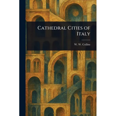Cathedral Cities of Italy