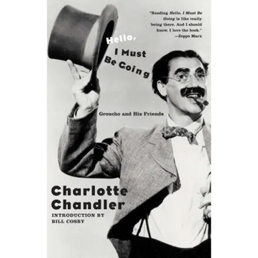 Hello, I Must Be Going: Groucho and His Friends